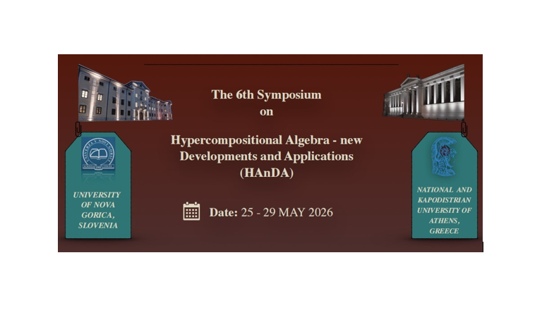 Sixth Symposium on Hypercompositional Algebra-new Developments and Applications (HAnDA) [25-29/05/2026]